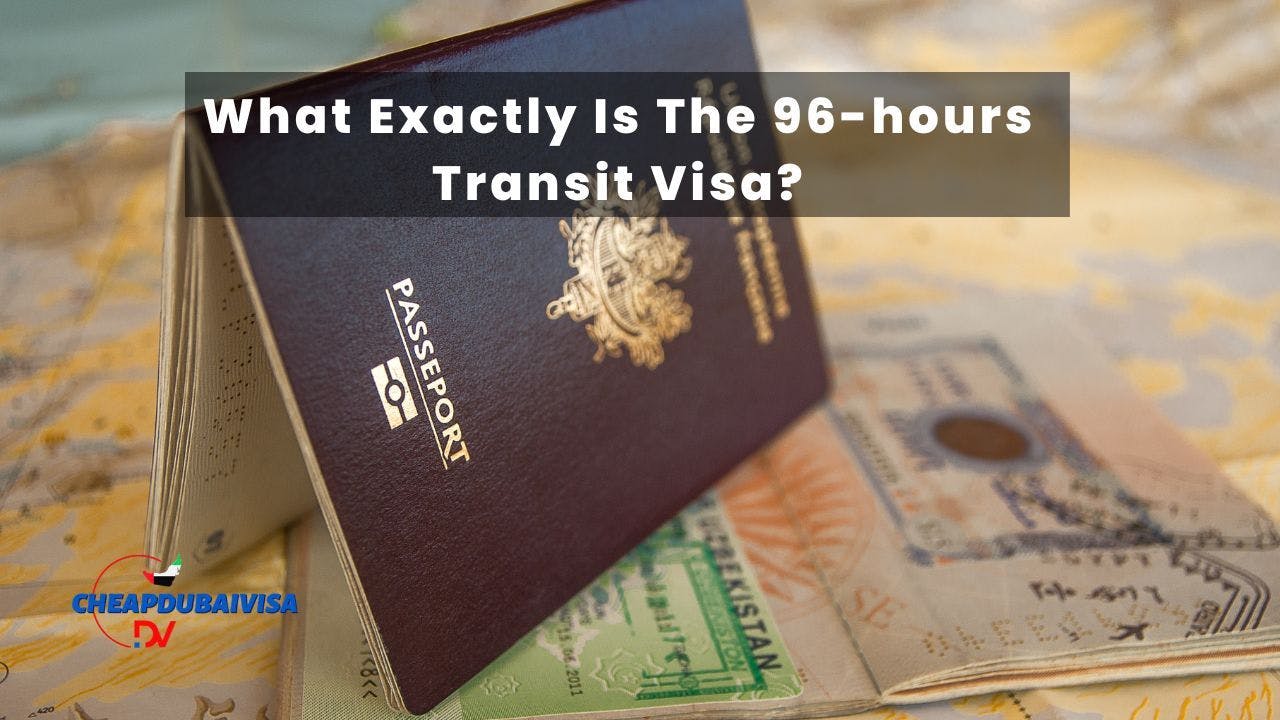 What Exactly Is The 96-hours Transit Visa?