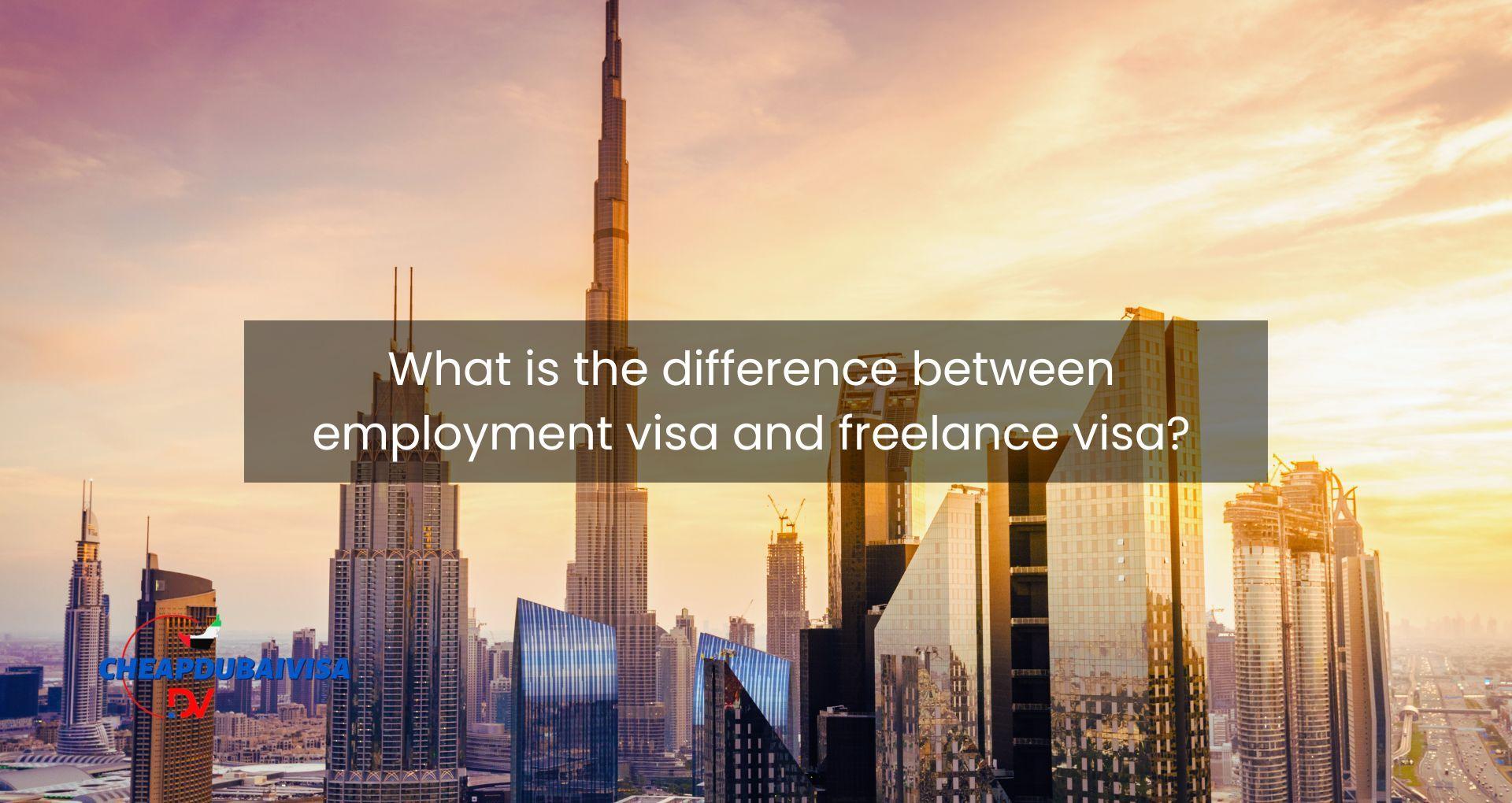 What Is The Difference Between Employment Visa And Freelance Visa?