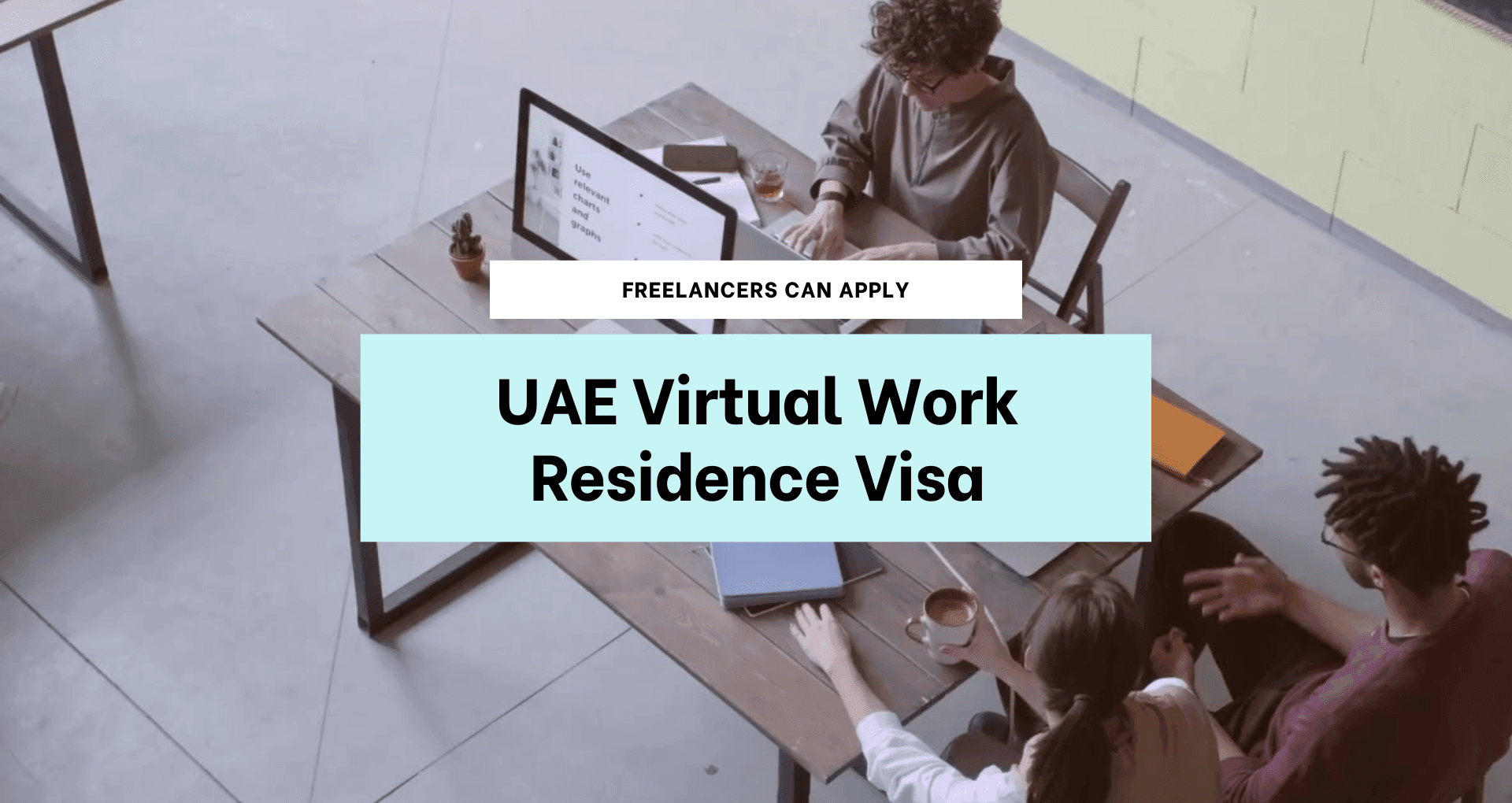 Freelancers can apply for UAE virtual work residence visa