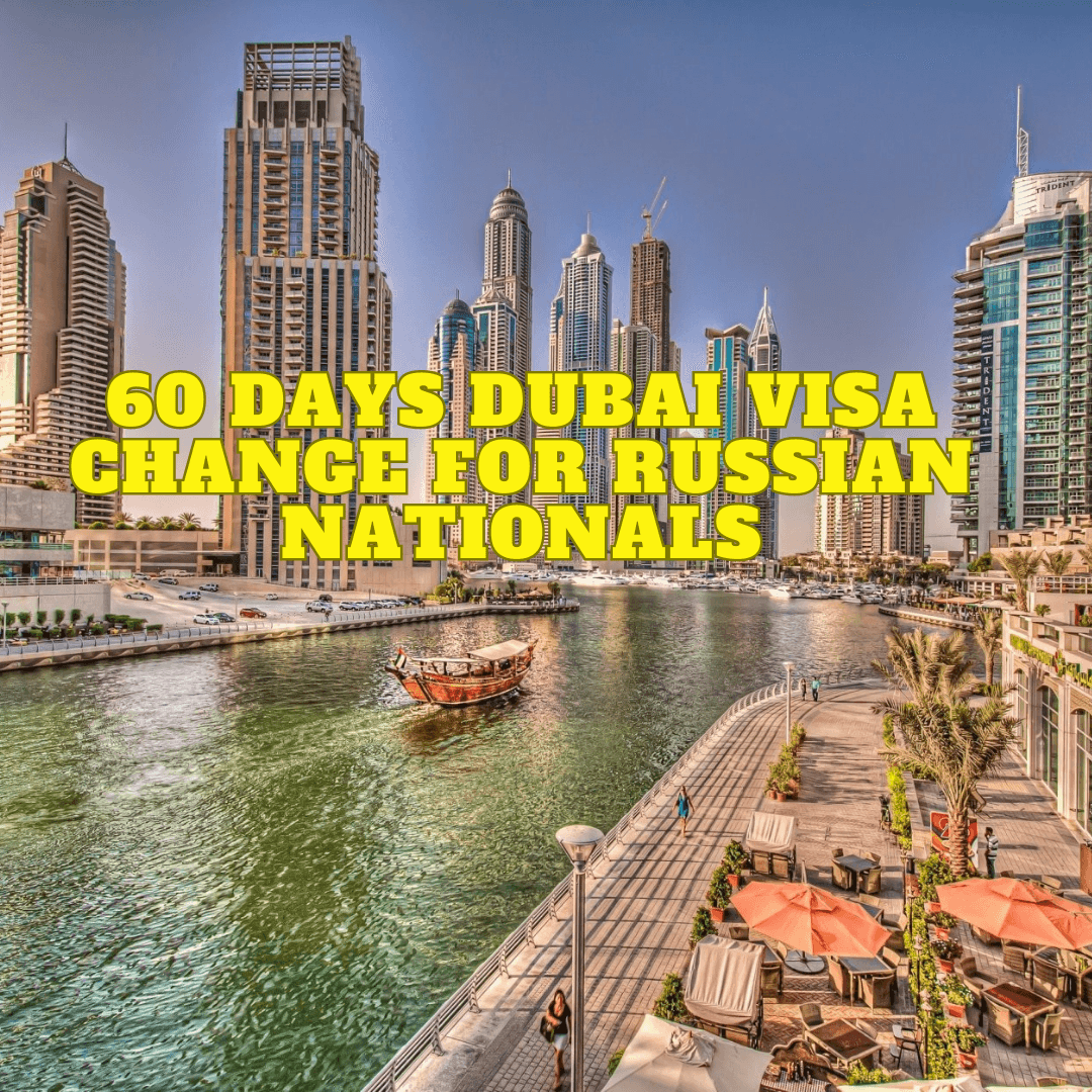 Dubai visa change for Russian Nationals
