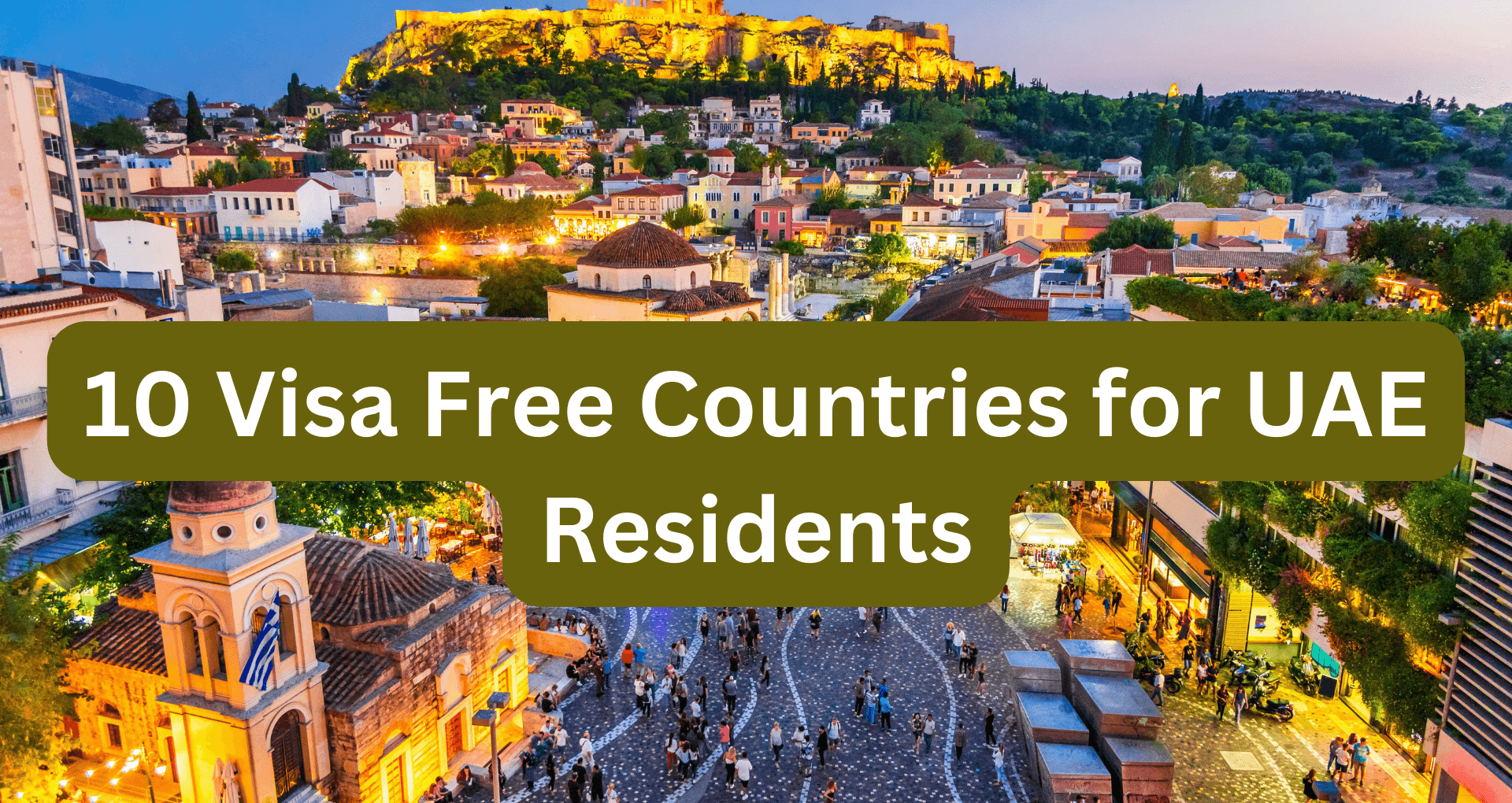 10 Visa-Free Countries for UAE Residents