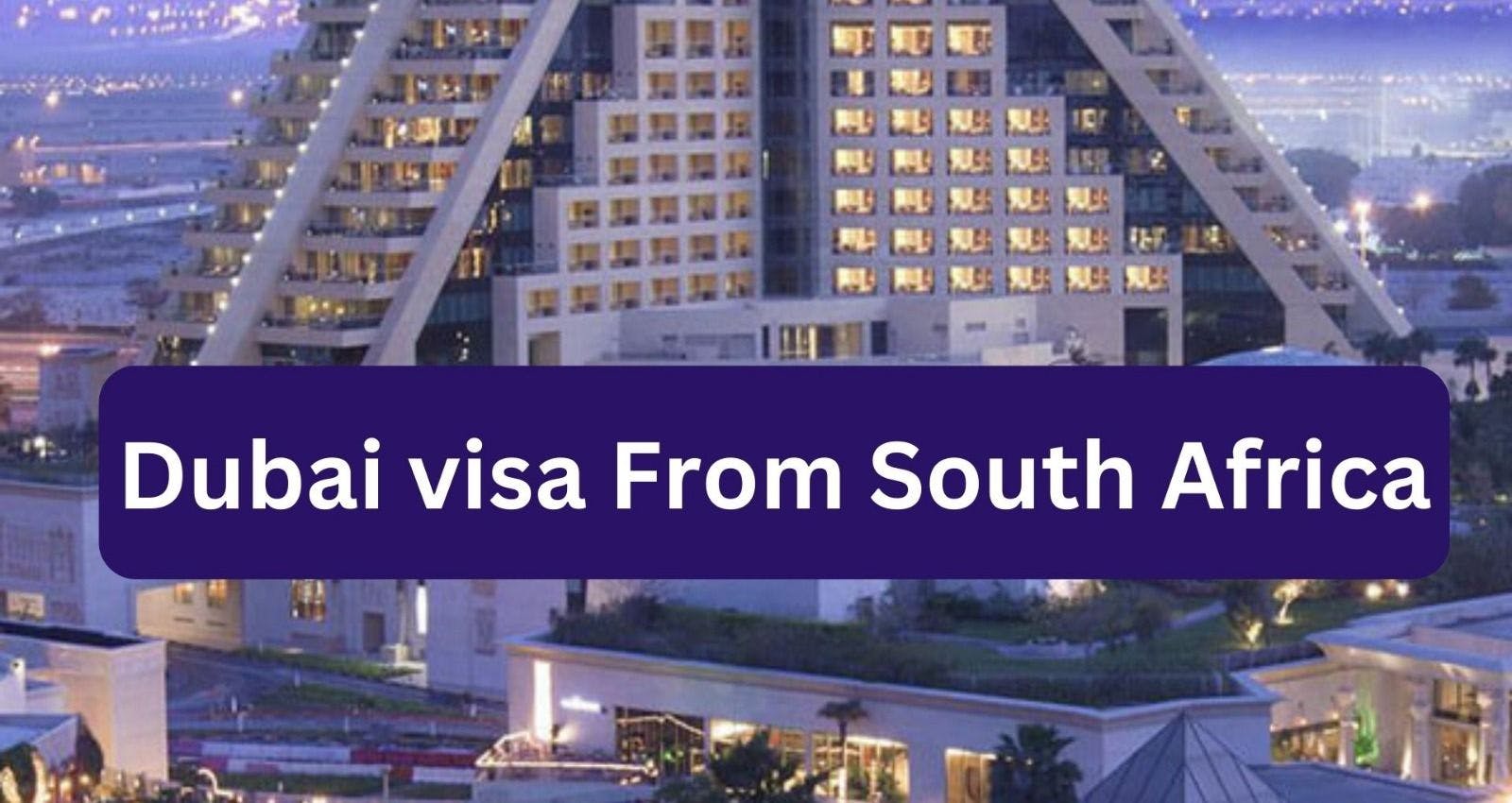 Dubai Visa from South Africa